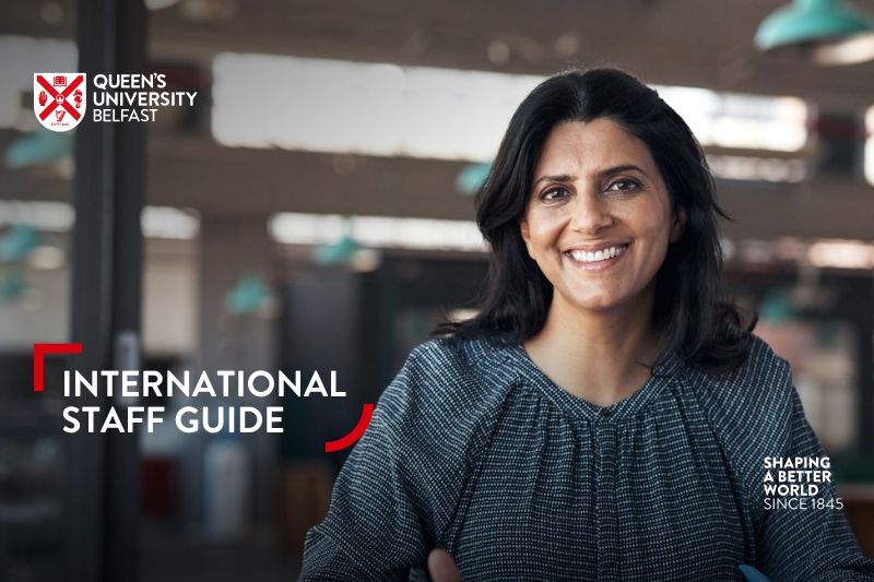 Smiling woman in open-plan space. Image includes Queen's University Belfast logo and wording that reads 'International Staff Guide' and 'Shaping a Better World since 1845'